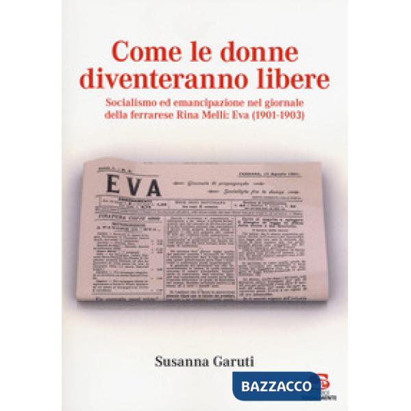 Come le donne diventeranno libere. Socialismo ed emancipazione nel giornale dell