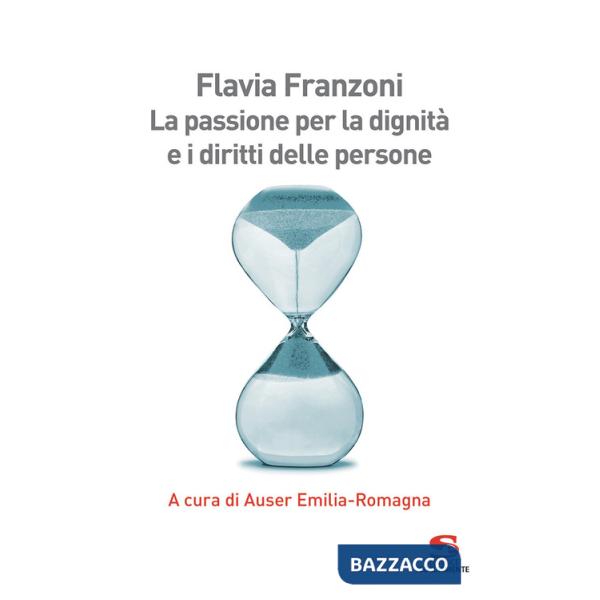 Flavia Franzoni. La passione per la dignità e i diritti delle persone