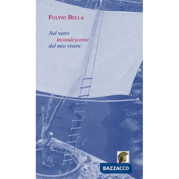 Nel vetro incandescente del mio vivere