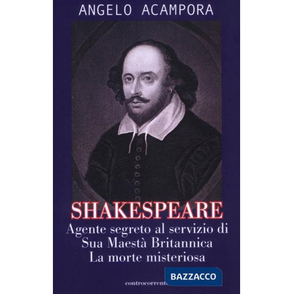 Shakespeare. Agente segreto al servizio di Sua Maestà britannica. La morte misteriosa