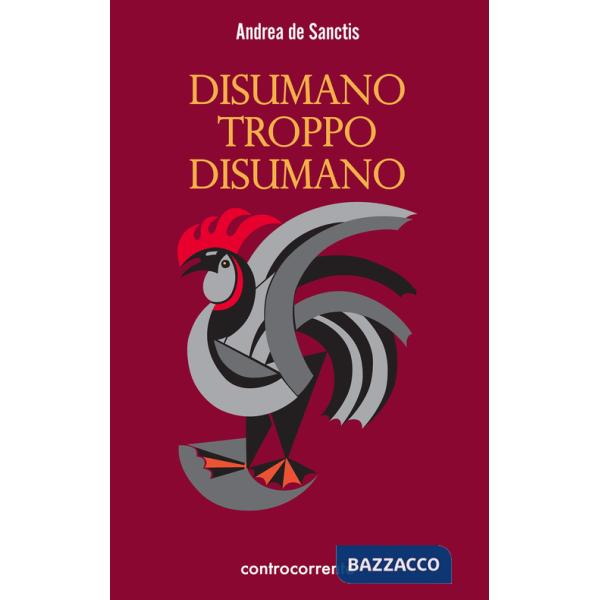 Disumano troppo disumano