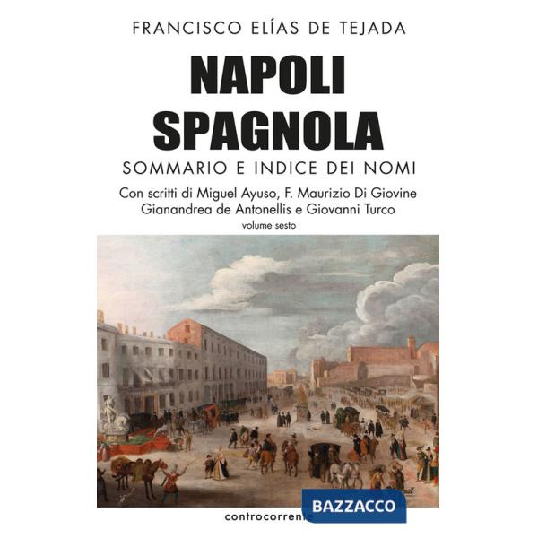 Napoli spagnola. Vol. 6: Sommario e indice dei nomi