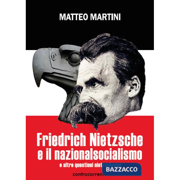 Friedrich Nietzsche e il nazionalsocialismo e altre questioni nietzscheane