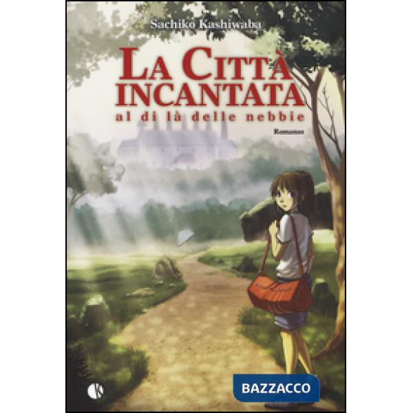 Città incantata. Al di là delle nebbie (La)