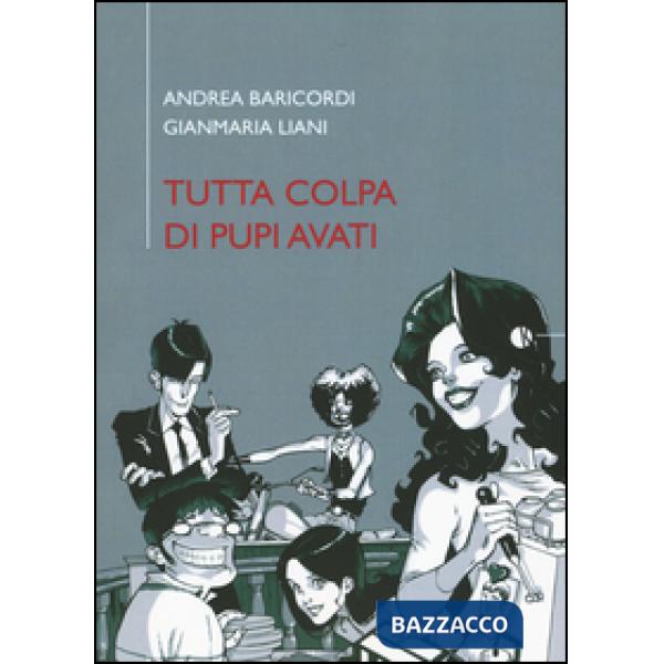 Tutta colpa di Pupi Avati