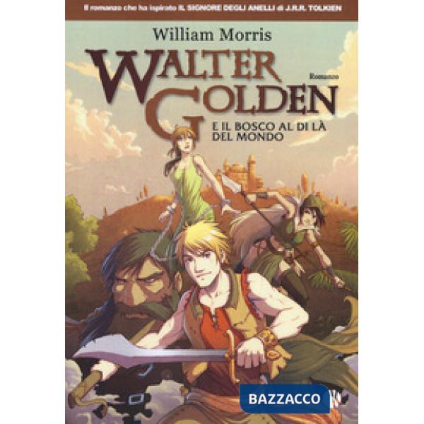 Walter Golden e il bosco al di là del mondo