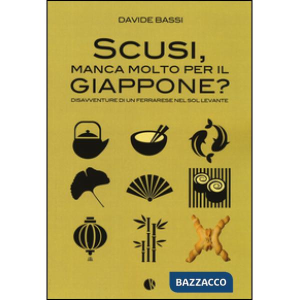 Scusi, manca molto per il Giappone? Disavventure di un ferrarese nel Sol Levante