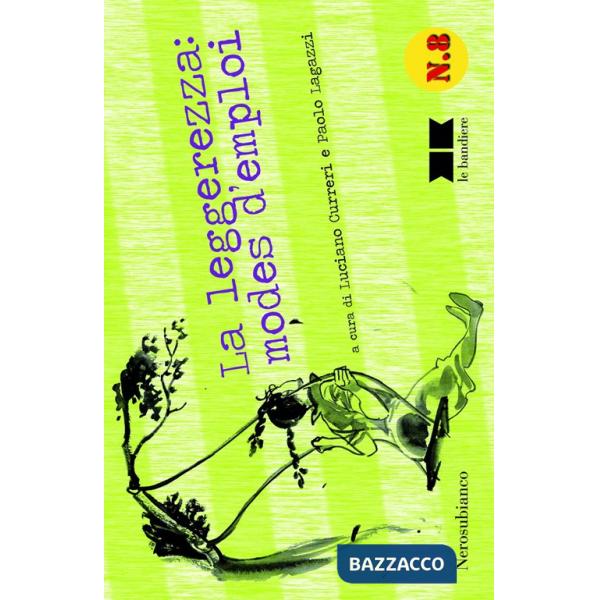 Leggerezza. Modes d'emplois (La)