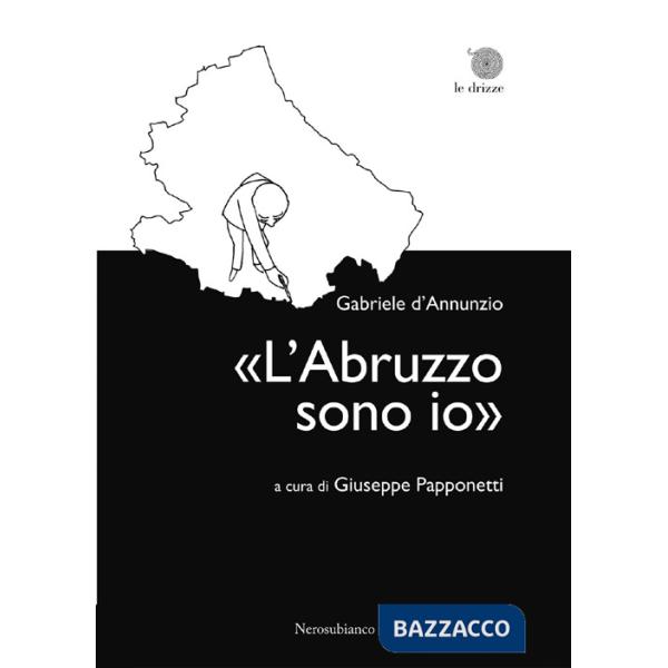 «L'Abruzzo sono io»