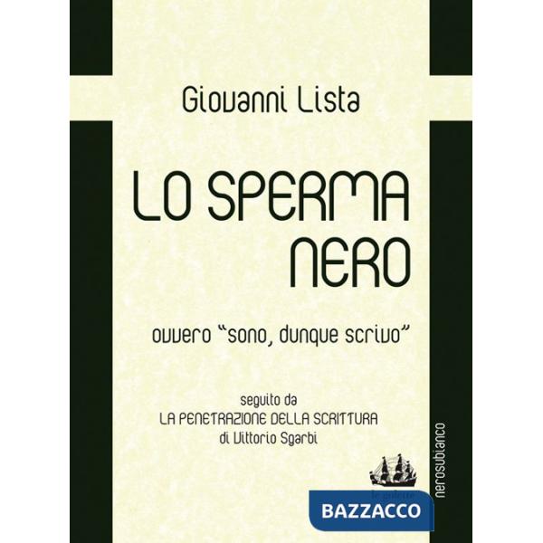 Sperma nero ovvero «sono, dunque scrivo» (Lo)