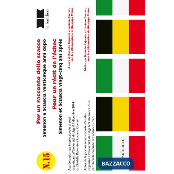 Per un racconto dello scacco. Simenon e Sciascia venticinque anni dopo-Pour un récit de l'échec. Simenon et Sciascia vingt-cinq 