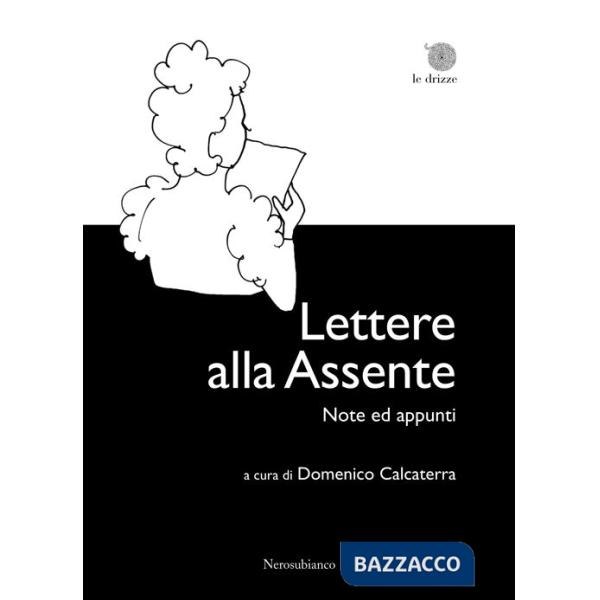 Lettere alla Assente. Note ed appunti