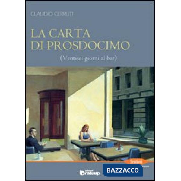 Carta di Prosdocimo. Ventisei giorni al bar (La)