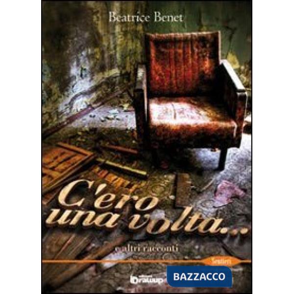 C'ero una volta... e altri racconti