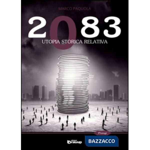 2083. Utopia storica relativa