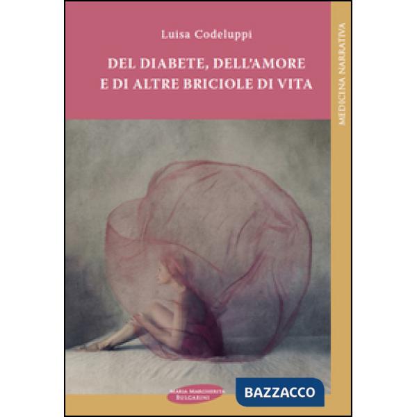 Del diabete, dell'amore e di altre briciole di vita