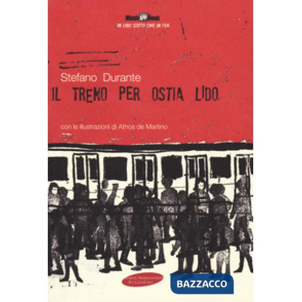 Treno per Ostia Lido. Con Contenuto digitale per download e accesso online (Il)