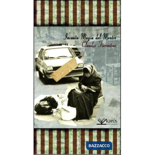 Incauta magia del mentre