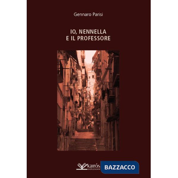 Io, Nennella e il professore