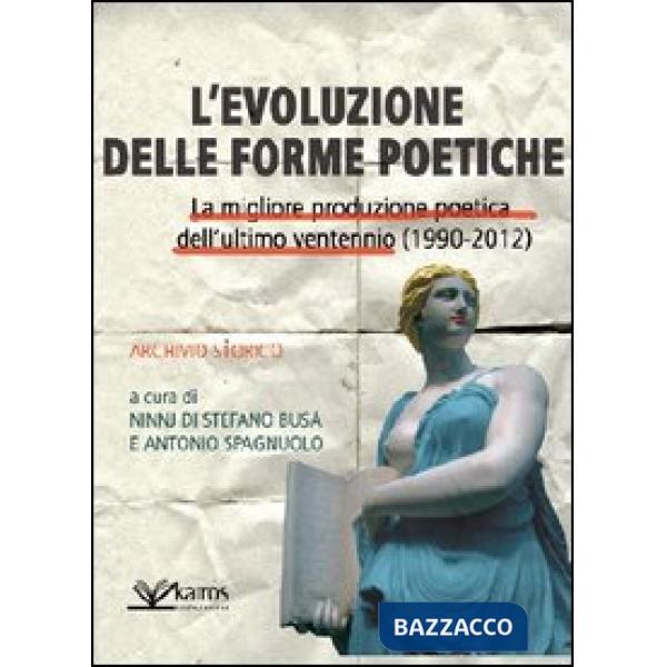 Evoluzione delle forme poetiche. La migliore produzione poetica dell'ultimo ventennio