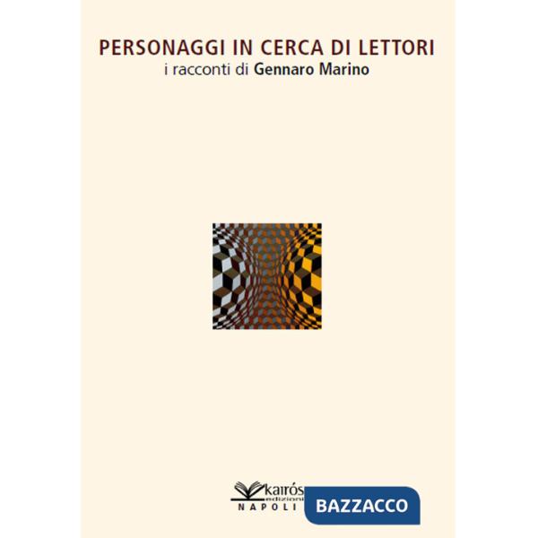 Personaggi in cerca di lettori. I racconti di Gennaro Marino