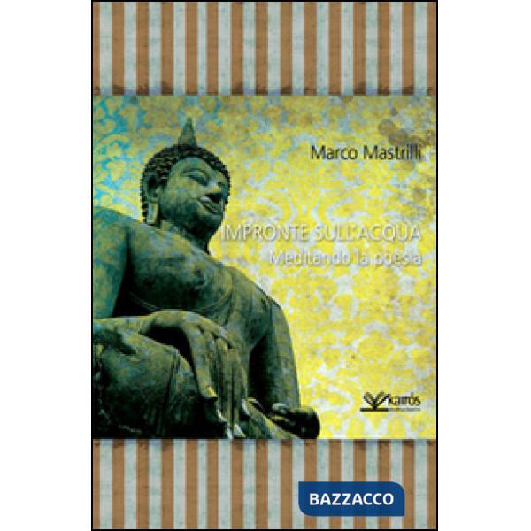 Impronte sull'acqua. Meditando la poesia