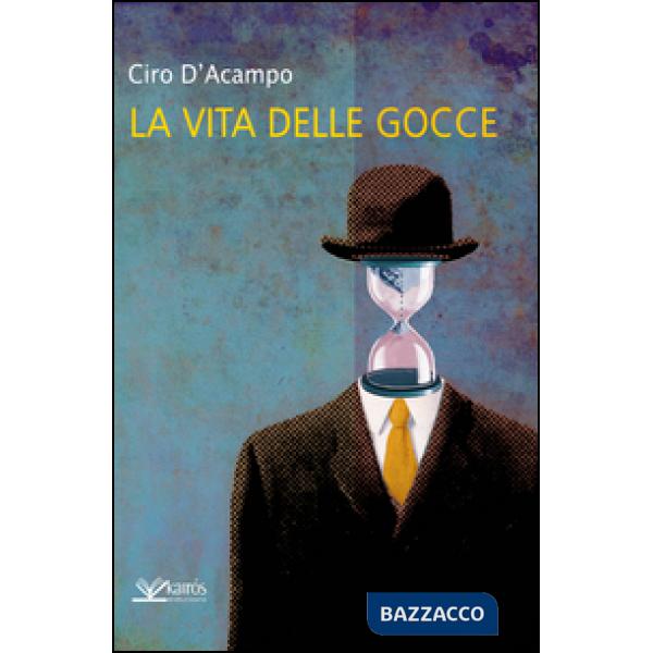 Vita delle gocce (La)