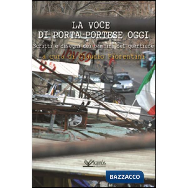 Voce di Porta Portese oggi. Scritti e disegni dei bambini del quartiere (La)
