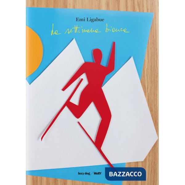 Settimana bianca. Greeting from the Alps. Ediz. illustrata (La)