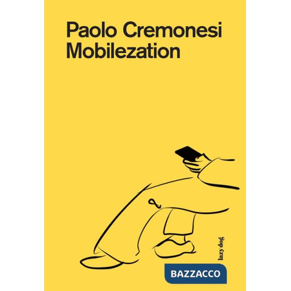 Mobilezation. Ediz. illustrata
