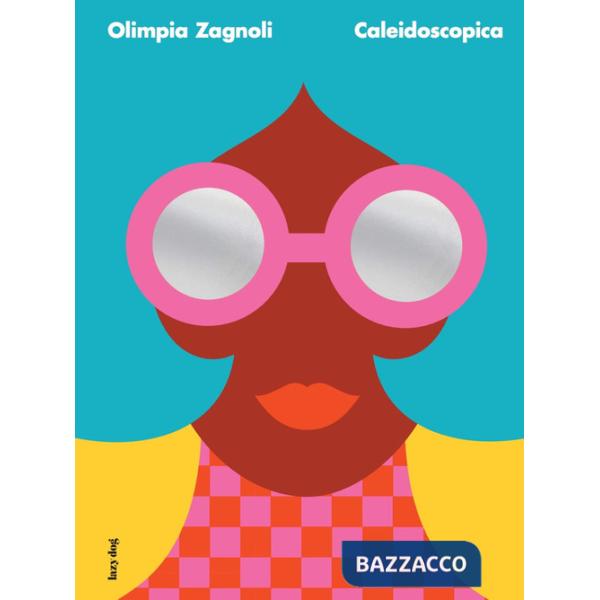 Caleidoscopica. Ediz. a colori