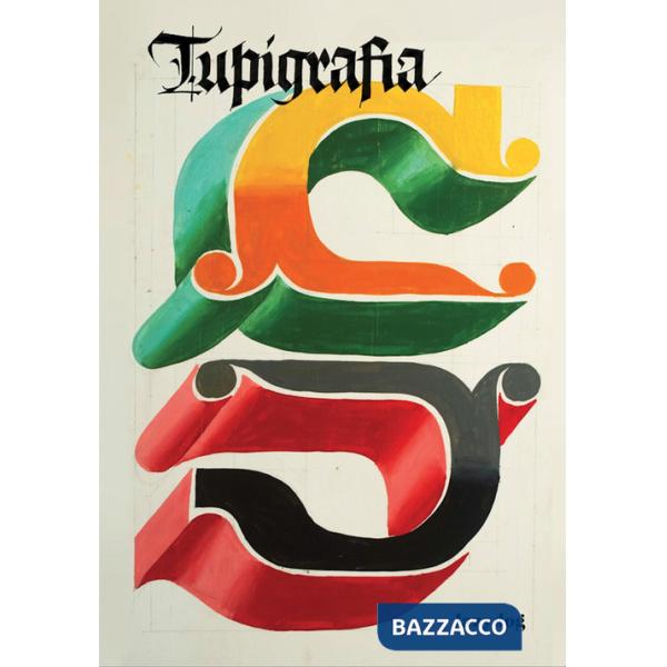 Tupigrafia. The 2000-2020 anthology. Ediz. illustrata