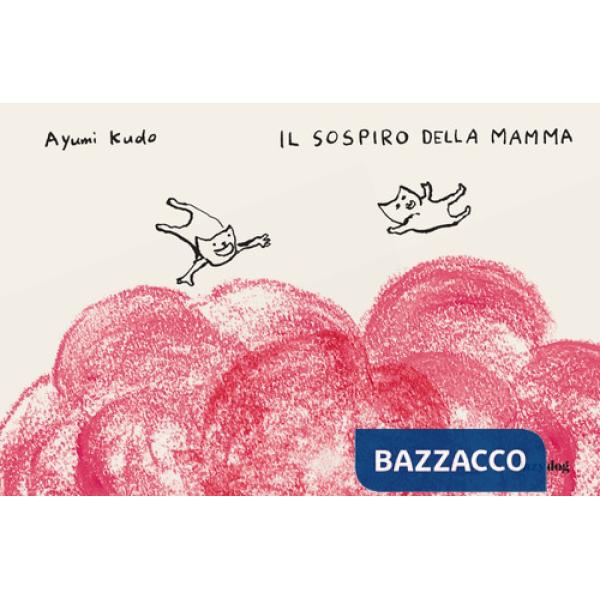 Sospiro della mamma (Il)