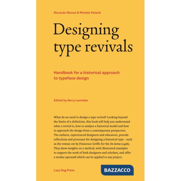 Designing type revivals. Handbook for a historical approach to typeface design
