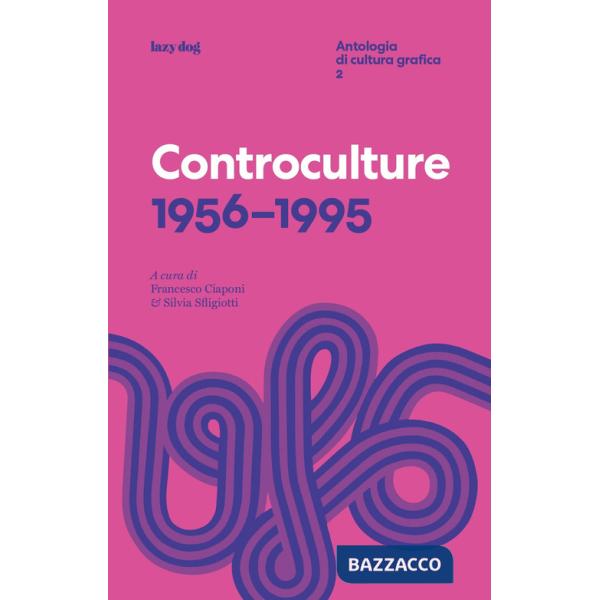 Controculture 1956-1995. Ediz. critica