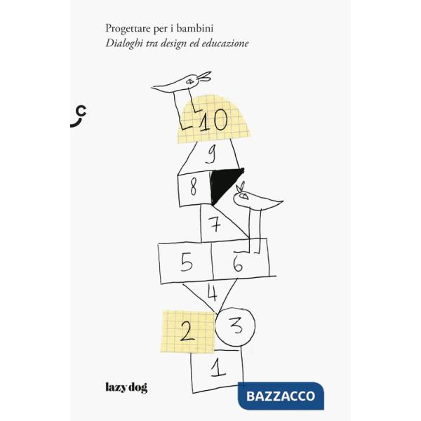 Progettare per i bambini. Dialoghi tra design ed educazione
