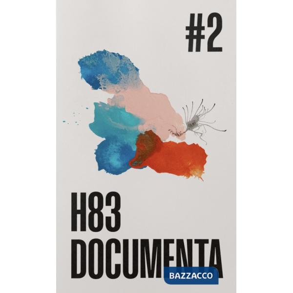 H83 Documenta. Ediz. illustrata. Vol. 2: Oltre