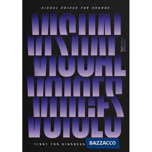 Visual voices for change. Global typographic posters to fight for kindness