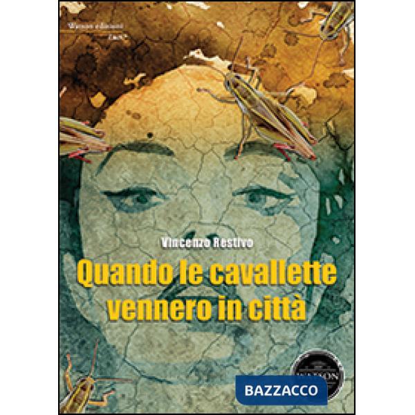 Quando le cavallette vennero in città