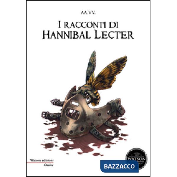 Racconti di Hannibal Lecter (I)
