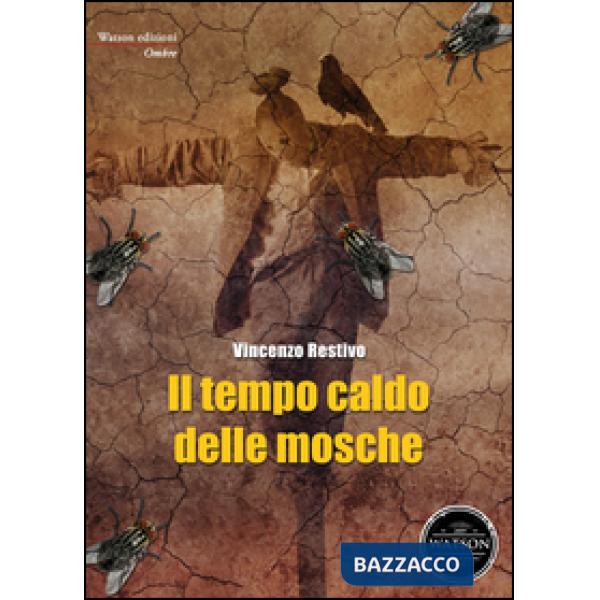 Tempo caldo delle mosche (Il)