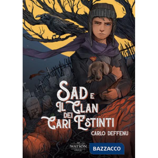 Sad e il clan dei cari estinti