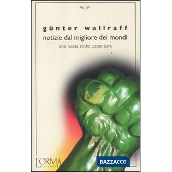 Notizie dal migliore dei mondi. Una faccia sotto copertura