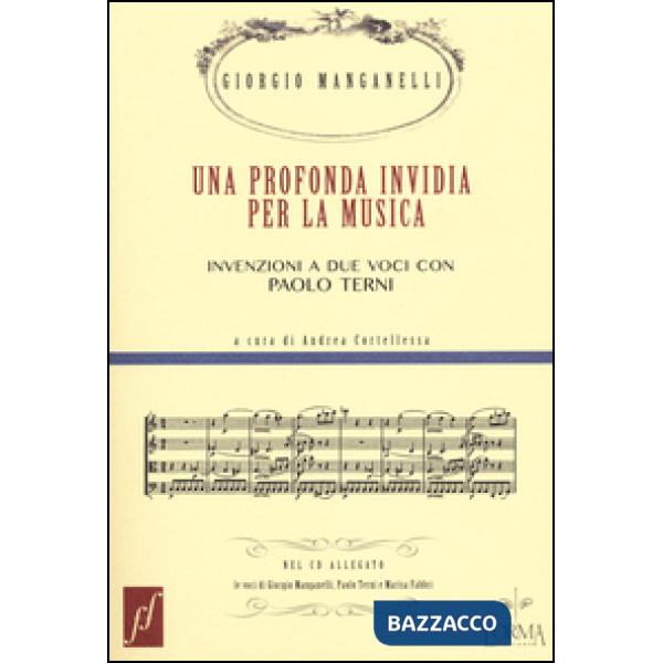 Profonda invidia per la musica. Invenzioni a due voci con Paolo Terni. Con CD Au