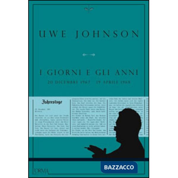 Giorni e gli anni (20 dicembre 1967-19 aprile 1968) (I)