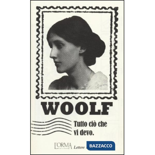 Tutto ciò che vi devo. Lettere alle amiche