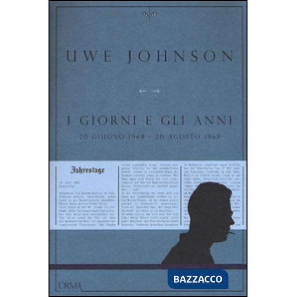 Giorni e gli anni (20 giugno 1968-20 agosto 1968) (I)