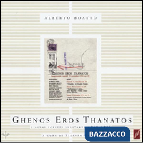 Ghenos Eros Thanatos e altri scritti sull'arte (1968-1985)