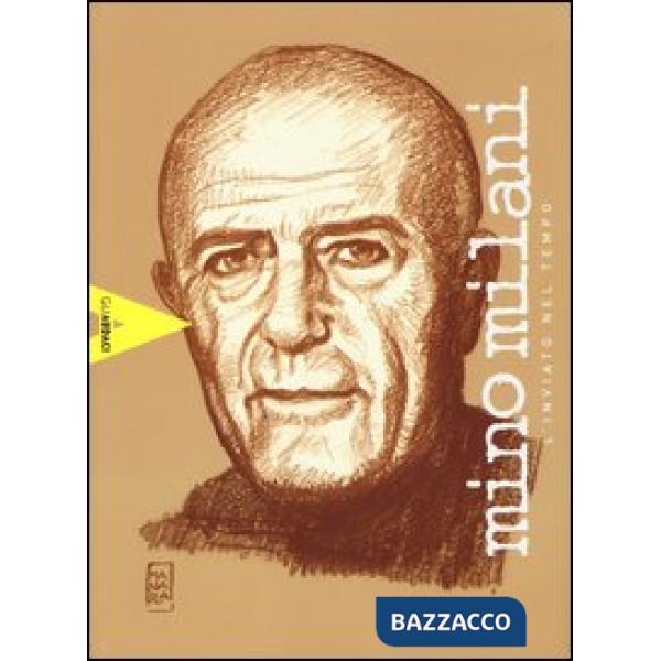 Mino Milani. L'inviato nel tempo