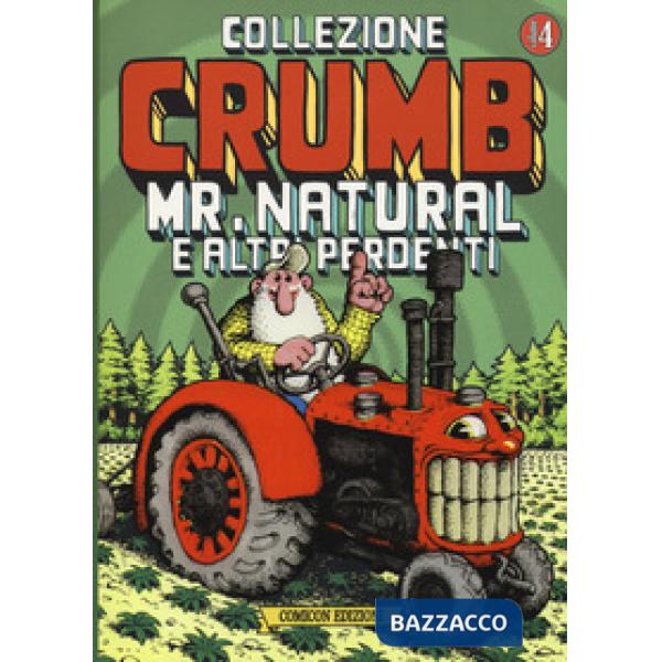 Collezione Crumb. Vol. 4: Mr. Natural e altri perdenti